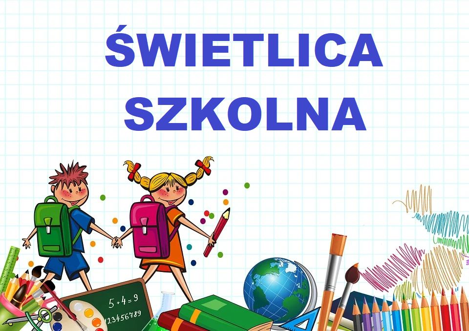 Ogłoszenie o rekrutacji do świetlicy szkolnej na rok szkolny 2026/2027